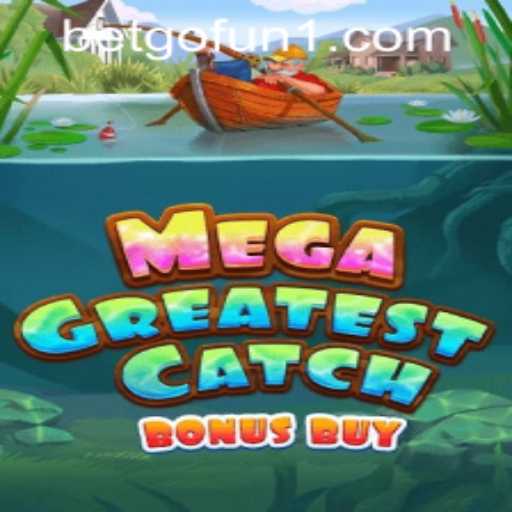 The Thrills of MegaGreatestCatchBonusBuy: A Dive into the Deep