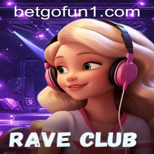 Exploring the Dynamic World of RaveClub: A Game Enthusiast's Guide